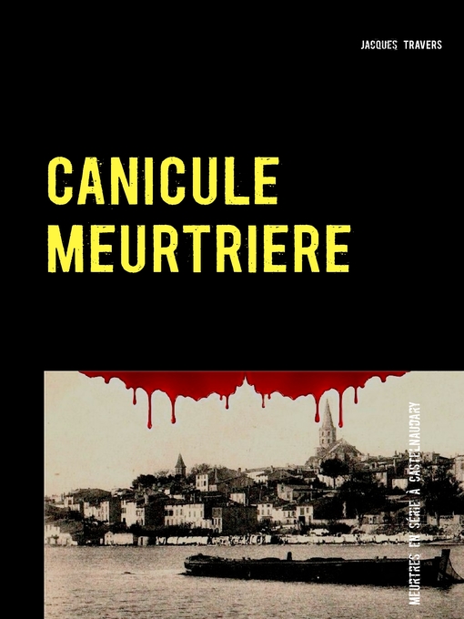 Title details for Canicule meurtrière by Jacques Travers - Available